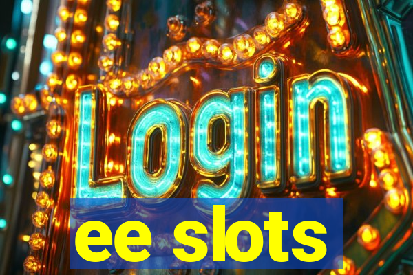 ee slots
